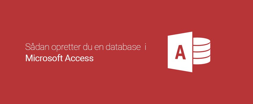 Sådan opretter du en database i Microsoft Access